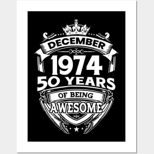 December 1974 50 Years Of Being Awesome Limited Edition Birthday Posters and Art